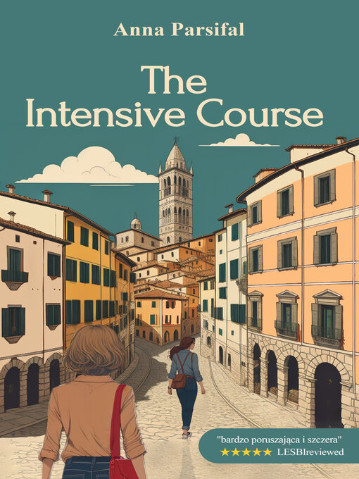 Title details for The Intensive Course--a novel by Anna Parsifal - Available